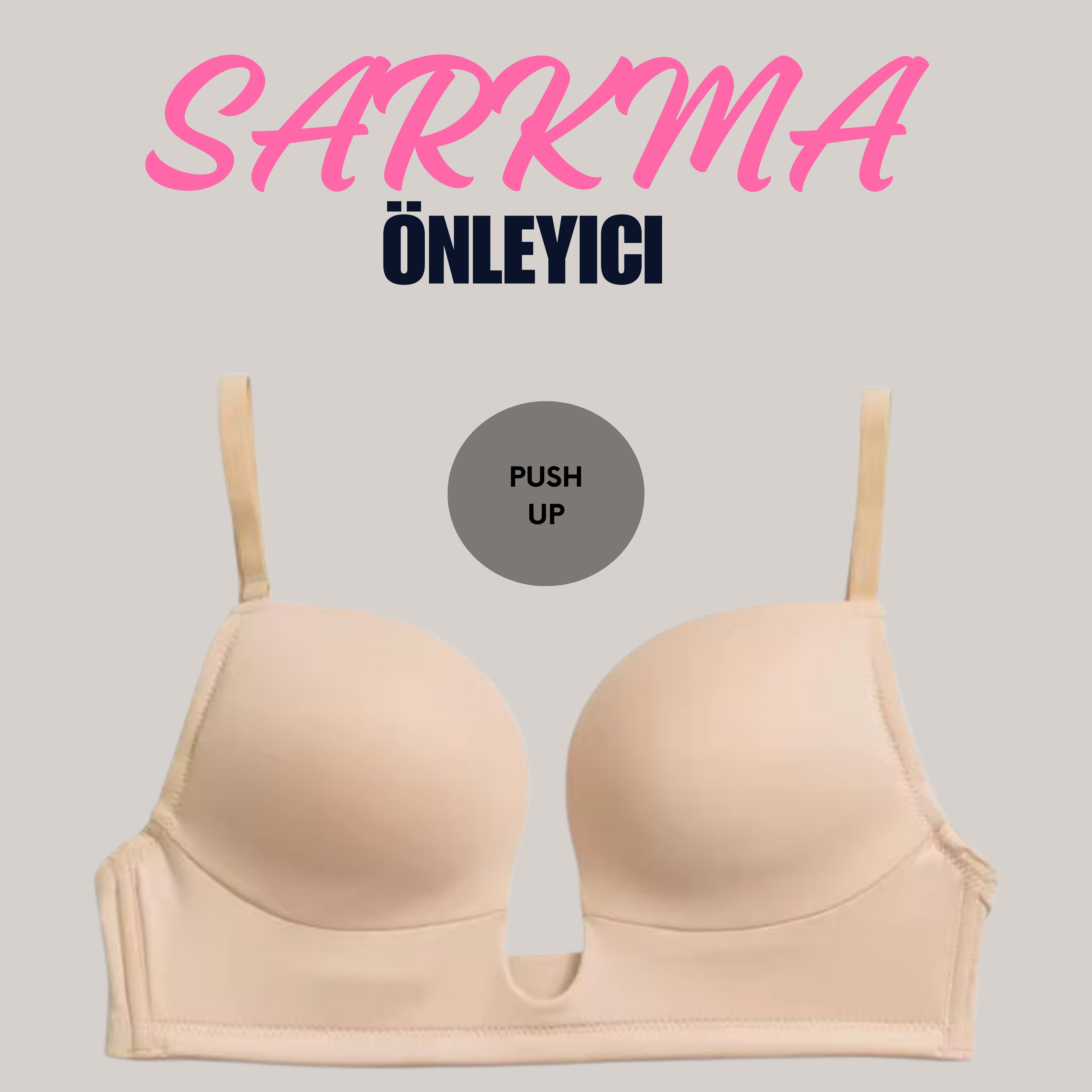 Sarkmayı Önleyici Push Up Sütyen
